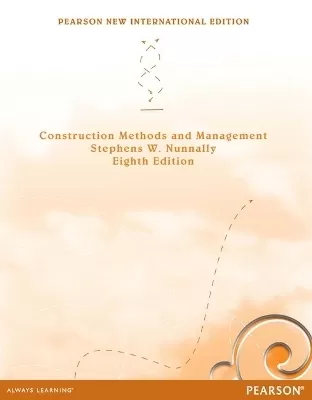 Construction Methods and Management: Pearson New International Edition