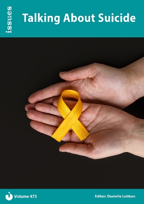Talking About Suicide: Issues PSHE & RSE Resources for Key Stage 3 & 4