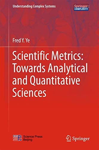 Scientific Metrics:Towards Analytical and Quantitative Sciences