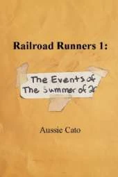 Railroad Runners 1: The Events of the Summer of 20-