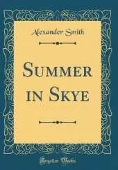 Summer in Skye (Classic Reprint)