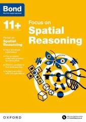 Bond 11+: Focus on Spatial Reasoning (for GL Assessment & other 11 plus exams)