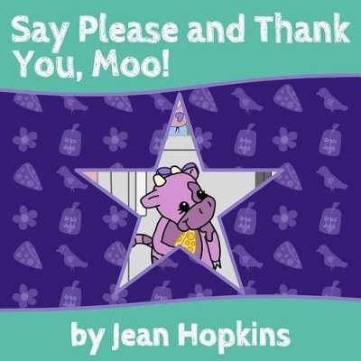 Say Please and Thank You, Moo
