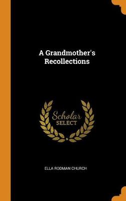 A Grandmother's Recollections