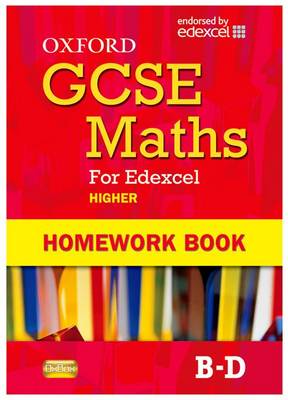 Oxford GCSE Maths for Edexcel: Homework Book Higher (B-D)