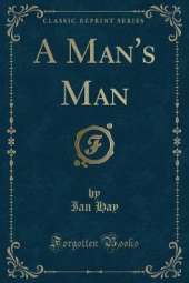 A Man's Man (Classic Reprint)