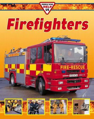 People Who Help Us: Fire-fighters