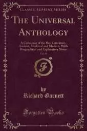 The Universal Anthology, Vol. 29: A Collection of the Best Literature, Ancient, Medieval and Modern, With Biographical and Explanatory Notes (Classic Reprint)