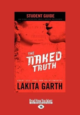 The Naked Truth: About Sex, Love and Relationships Student Guide