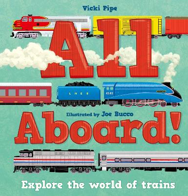 All Aboard!: Explore the world of trains