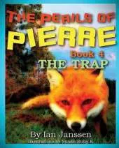 Perils of Pierre Book 4, the Trap