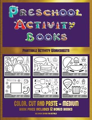 Printable Activity Worksheets (Preschool Activity Books - Medium): 40 Black and White Kindergarten Activity Sheets Designed to Develop Visuo-Perceptual Skills in Preschool Children.