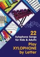 Play Xylophone by Letter: 22 Xylophone Songs for Kids and Adults