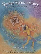 Spider Spins a Story: Fourteen Legends from Native America