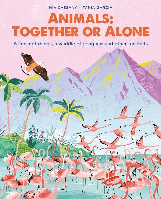Animals: Together or Alone: A crash of rhinos, a waddle of penguins and other fun facts