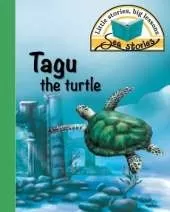 Tagu the turtle: Little stories, big lessons