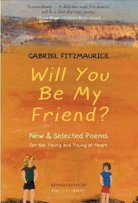 Will You Be My Friend?: New & Selected Poems for the Young and the Young at Heart