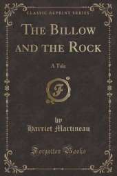 The Billow and the Rock: A Tale (Classic Reprint)