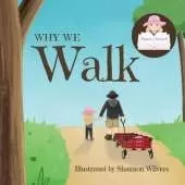 Why We Walk