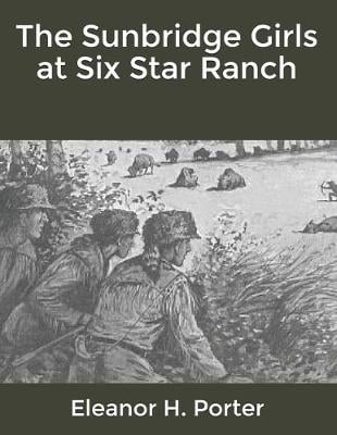 The Sunbridge Girls at Six Star Ranch