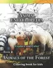 Coloring Book for Kids: Animals of the Forest. Realistic, Fun, Adorable Illustrations for Your Young Coloring Lover - Explore and Color a Different Forest Animals