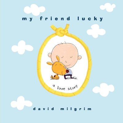 My Friend Lucky: A Love Story