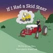 If I Had a Skid Steer