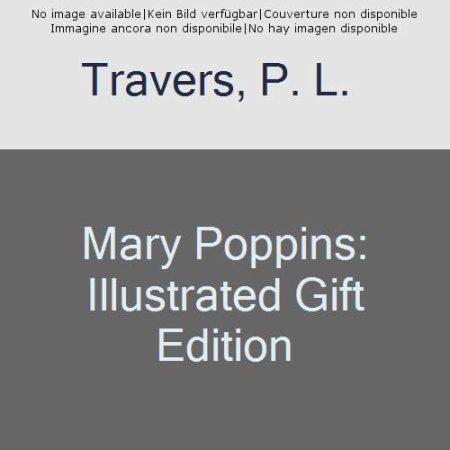 Mary Poppins: Illustrated Edition