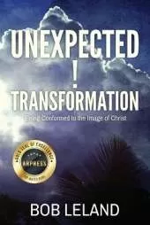 Unexpected Transformation: Being Conformed to the Image of Christ