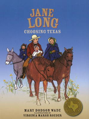 Jane Long: Choosing Texas