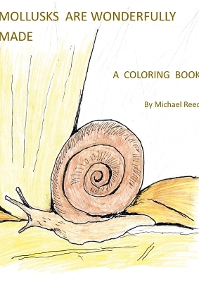 Mollusks are Wonderfully Designed: A Coloring Book