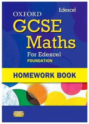 Oxford GCSE Maths for Edexcel: Homework Book Foundation (E-G)