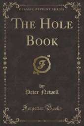 The Hole Book (Classic Reprint)