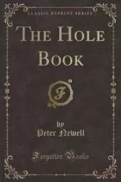 The Hole Book (Classic Reprint)