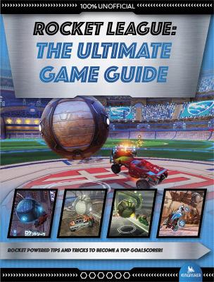 Rocket League - Game Guide