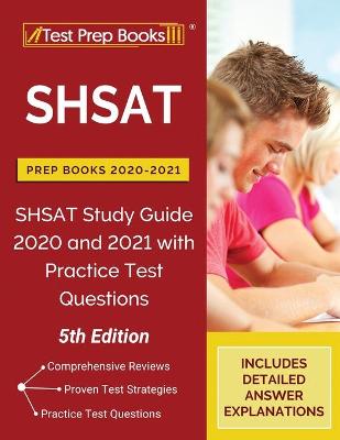 SHSAT Prep Books 2020-2021: SHSAT Study Guide 2020 and 2021 with Practice Test Questions [5th Edition]