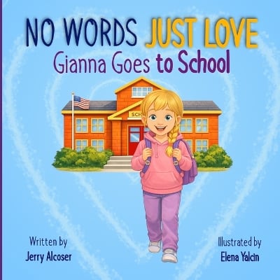 No Words Just Love Gianna Goes to School