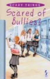 Scared of Bullies?