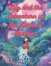 Lily and the Adventure in the Land of Dreams