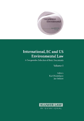 International, EC and US Environmental Law: A Comparative Selection of Basic Documents