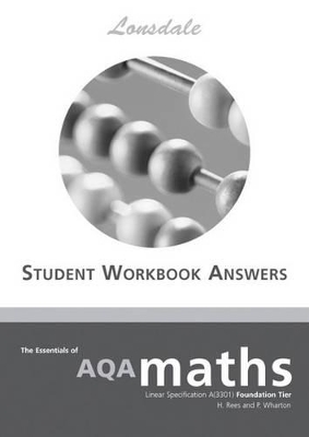 The Essentials of GCSE AQA Maths Workbook Answers: GCSE AQA Maths Foundation Level