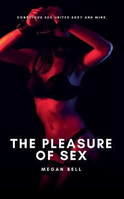 The Pleasure of Sex