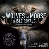 The Wolves and Moose of Isle Royale: Restoring an Island Ecosystem