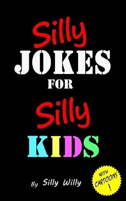Silly Jokes for Silly Kids