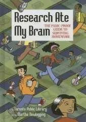 Research Ate My Brain: The Panic-Proof Guide to Surviving Homework