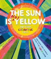 The Sun is Not Yellow and Other Colourful Facts
