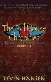 The Evil Mouse Chronicles