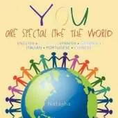 YOU - are special like the World: (English/French/Spanish/German/Italian/Portugese/Chinese)