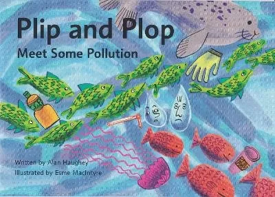 Plip and Plop Meet Some Pollution
