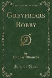 Greyfriars Bobby (Classic Reprint)